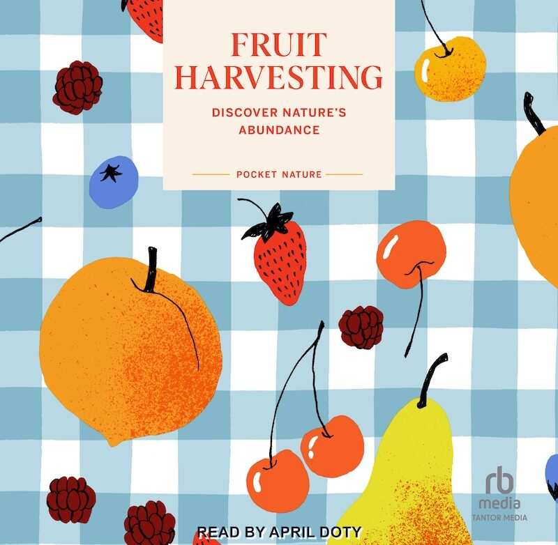 Fruit Harvesting, by Sara Bir